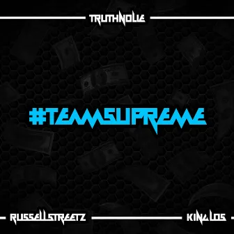 #TeamSupreme by TruthNoLie