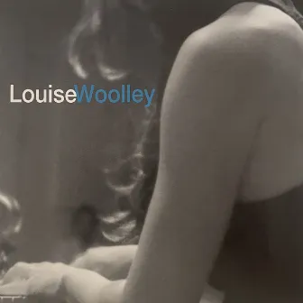 Louise Woolley by Louise Woolley