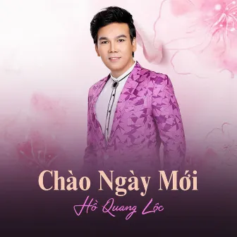 Chào Ngày Mới by Hồ Quang Lộc