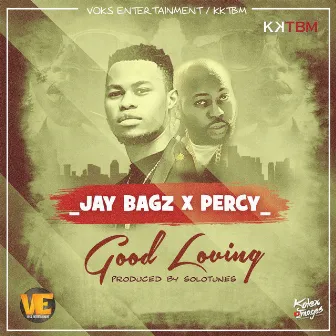 Good Loving by Jay Bagz