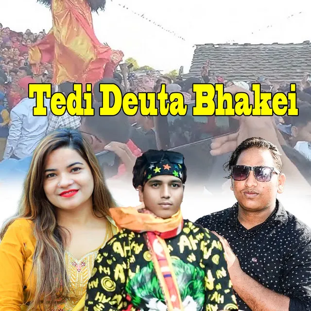 Tedi Deuta Bhakei