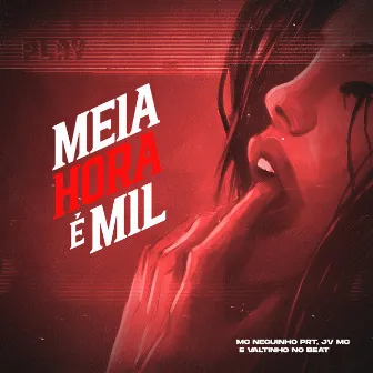 Meia Hora É Mil by JV MC