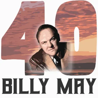 40 Hits of Billy May by Billy May