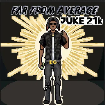 Far From Average (Radio Edit) by Juke 21k