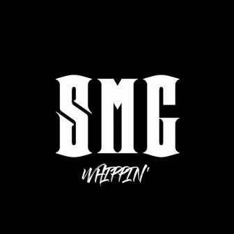 Whippin' by SMG