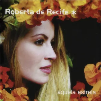 Aquela Estrela by Roberta de Recife