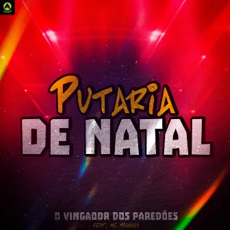 Putaria de Natal by O Vingador Dos Paredões