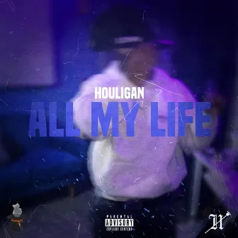 All My Life by Houligan