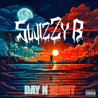 DAY N NIGHT! by SwizZy B