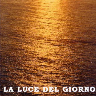 La luce del giorno by Coro La Rupe