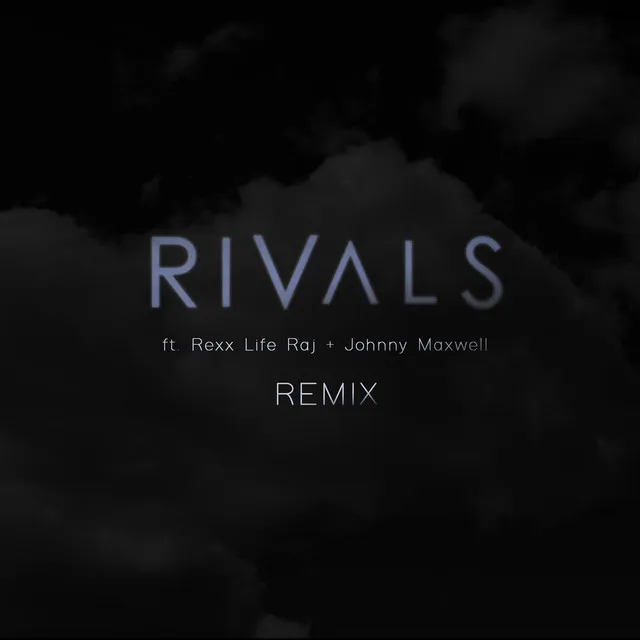 Rivals (Remix) (feat. Rexx Life Raj & Johnny Maxwell)