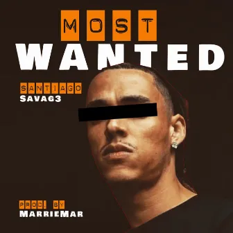 Most Wanted by Santiago Savag3