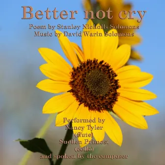 Better Not Cry by Suellen Primost