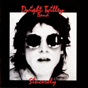 Sincerely by Dwight Twilley Band