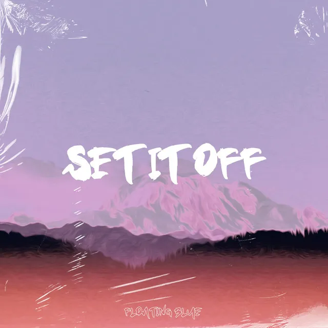 Set It Off