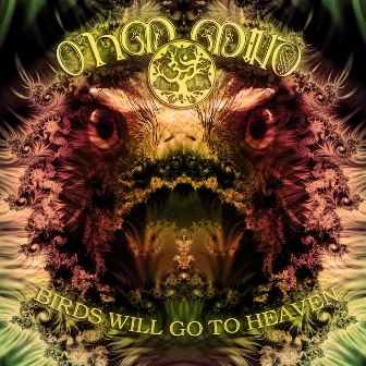 Birds Will Go to Heaven by Ohm Mind