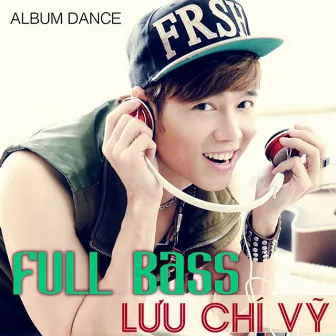 Full Bass by Luu Chi Vy