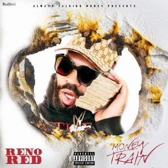 Money Train by Reno Red