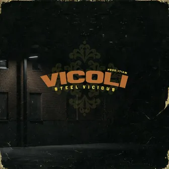 Vicoli by Steel Vicious