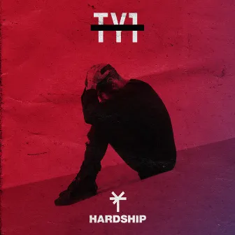 Hardship by TY1