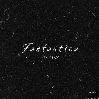 Fantastica Rkt Chill by Chichee