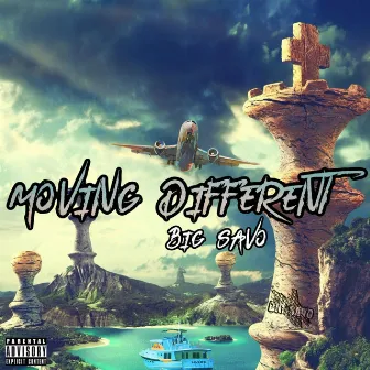 Moving Different by Big Savo