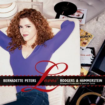 Bernadette Peters Loves Rodgers And Hammerstein by Bernadette Peters