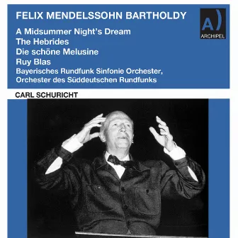 Mendelssohn: Orchestral Works by Carl Schuricht