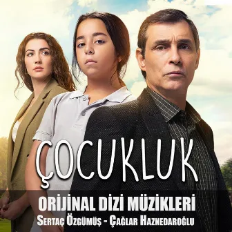 Çocukluk (Orijinal Dizi Müzikleri) by Sertaç Özgümüş