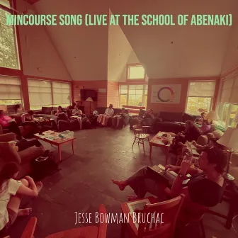 MinCourse Song (Live at the School of Abenaki) by Jesse Bowman Bruchac