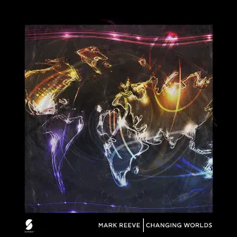 Changing Worlds by Mark Reeve