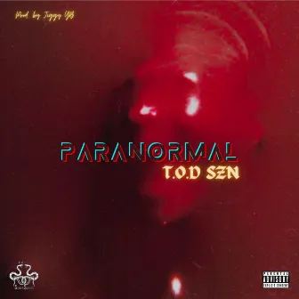 Paranormal by T.O.D SZN