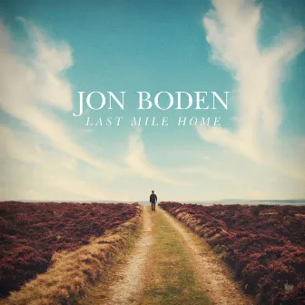 Last Mile Home by Jon Boden