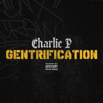 Gentrification by Charlie P