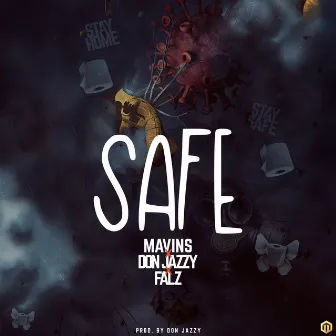 Safe (Mavins x Don Jazzy x Falz) by Don Jazzy