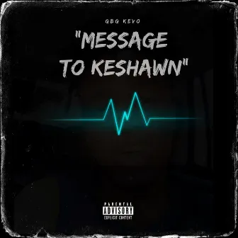 Message to Keshawn by GBG Kevo