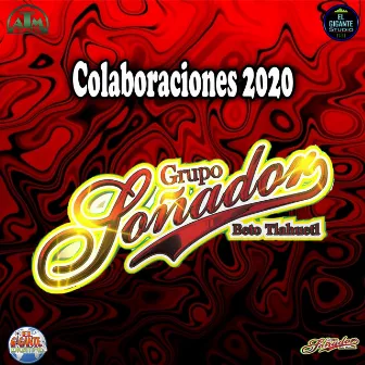 Colaboraciones 2020 by Grupo Soñador Beto Tlahuetl