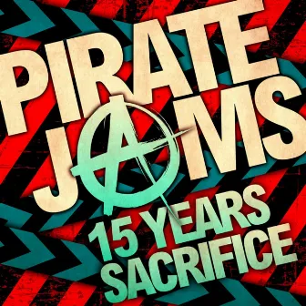 15 Years / Sacrifice by Pirate Jams