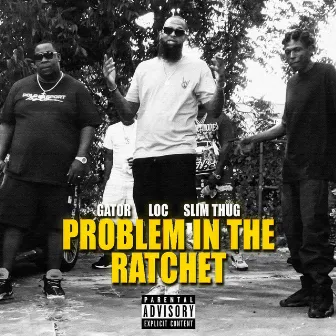 Problem In The Ratchet by Gator