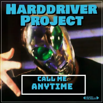 Call Me Anytime by Harddriver Project