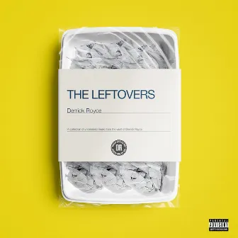 The Leftovers by Derrick Royce