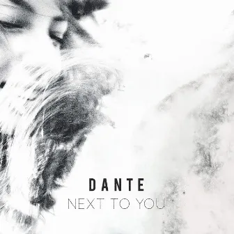 Next to You by Dante