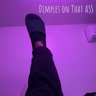 Dimples on That Ass (Radio Edit) by 