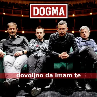 Dovoljno da imam te by Dogma