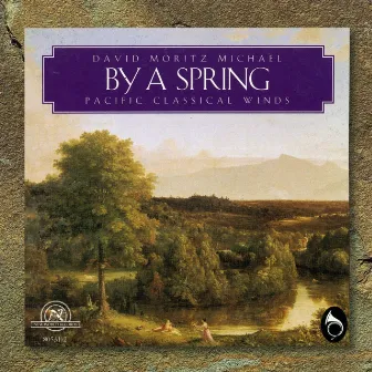 David Moritz Michael: By a Spring by David Moritz Michael