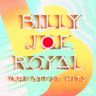 Greatest Hits by Billy Joe Royal