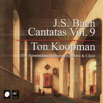 J. S. Bach: Cantatas Vol. 9 by Amsterdam Baroque Orchestra & Choir