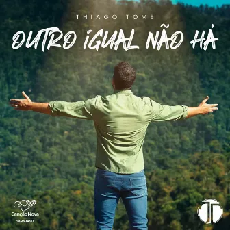 Outro Igual Não Há by Thiago Tomé