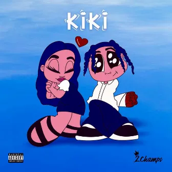 Kiki by 2Champs