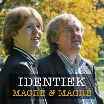 Identiek Magré & Magré by Wim Magré